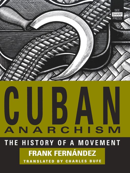 Title details for Cuban Anarchism by Frank Fernández - Available
